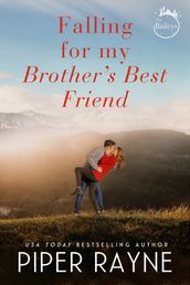 Falling for my Brother s Best Friend