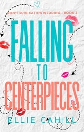 Falling to Centerpieces