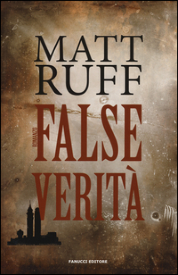 False verità - Matt Ruff