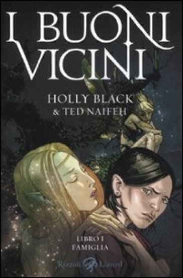 Famiglia. I buoni vicini. 1. - Ted Naifeh - Holly Black