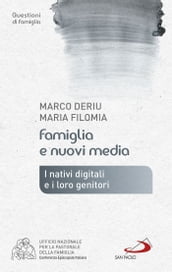 Famiglia e nuovi media. I nativi digitali e i loro genitori