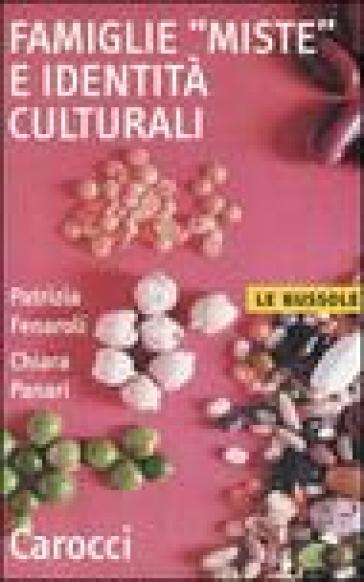 Famiglie «miste» e identità culturali - Patrizia Fenaroli - Chiara Panari