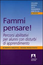 Fammi pensare! Percorsi abilitativi per alunni con disturbi di apprendimento