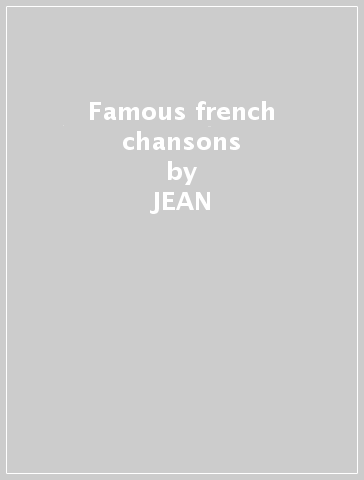 Famous french chansons - JEAN & ORCHESTRA FAURE