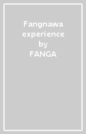 Fangnawa experience