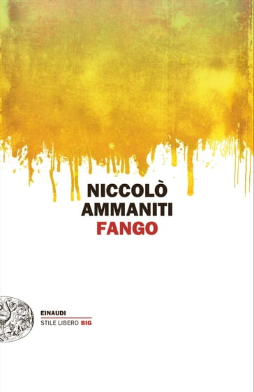 Fango - Niccolò Ammaniti - Alberto Asor Rosa