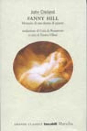 Fanny Hill. Memorie di una donna di piacere - John Cleland