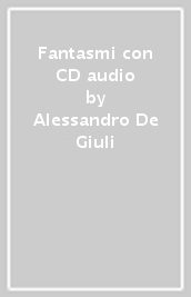 Fantasmi con CD audio