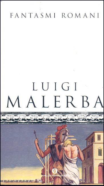 Fantasmi romani - Luigi Malerba