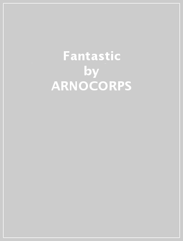 Fantastic - ARNOCORPS