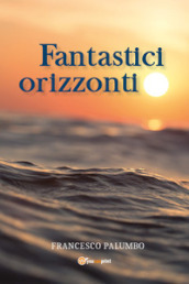 Fantastici orizzonti