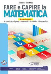 Fare e capire la matematica. Nuovo corso di aritmetica, algebra, geometria, statistica & probabilità. Per gli Ist. professionali. Con e-book. Con espansione online