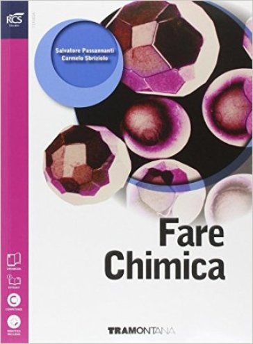 Fare chimica. Per le Scuole superiori. Con espansione online - Salvatore Passannanti - Carmelo Sbrizolo