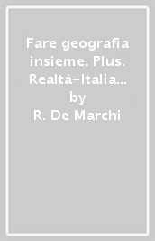 Fare geografia insieme. Plus. Realtà-Italia delle regioni. Per la Scuola media. Con e-book. Con espansione online. Vol. 1