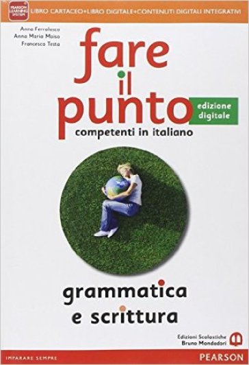 Fare il punto edizione. Con Lessico-Palestra INVALSI-Competenze. Per le Scuole superiori. Con e-book. Con espansione online - Anna Ferralasco - Anna Maria Moiso - Francesco Testa