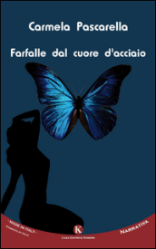 Farfalle dal cuore d acciaio