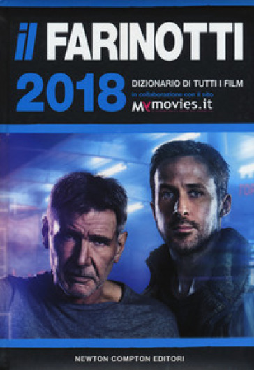 Il Farinotti 2018. Dizionario di tutti i film - Pino Farinotti - Rossella Farinotti