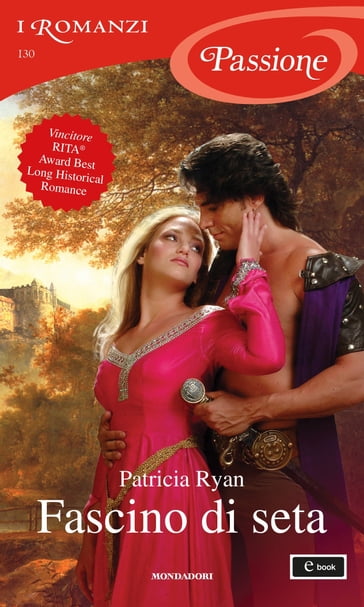 Fascino di seta (I Romanzi Passione) - Patricia Ryan