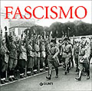 Fascismo. Ediz. illustrata - Francesca Tacchi