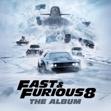 Fast & furious 8: the album - O. S. T. -Fast & Fur