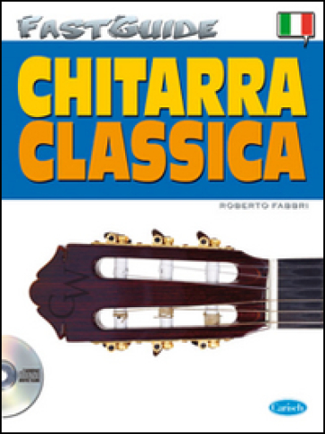 Fast guide: chitarra classica. Con CD Audio - Roberto Fabbri
