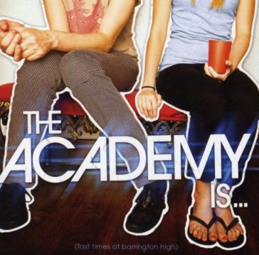 Fast times at barrington high - The Academy is...