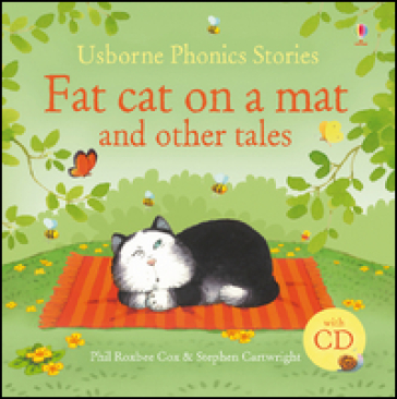 Fat cat on a mat and other tales. Ediz. illustrata. Con CD