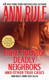 Fatal Friends, Deadly Neighbors