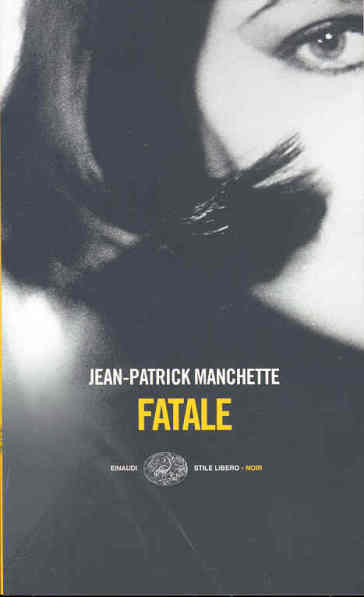 Fatale - Jean-Patrick Manchette