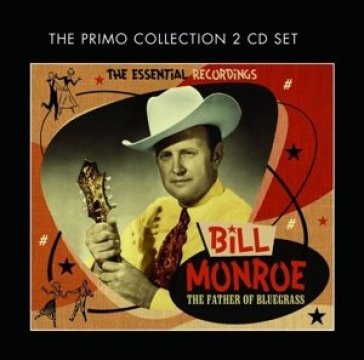 Father of bluegrass - Bill Monroe