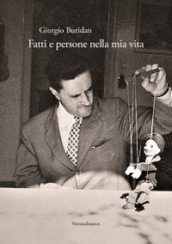 Fatti e persone nella mia vita