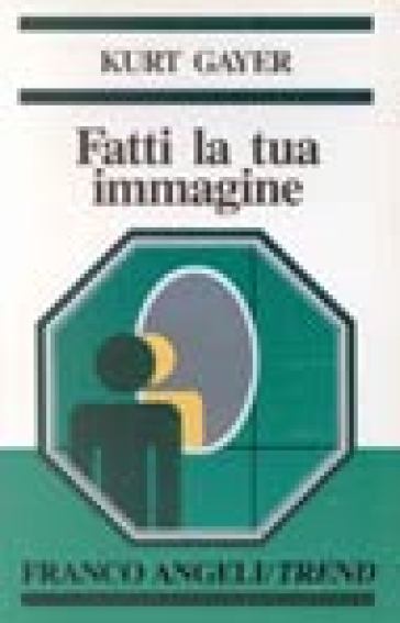 Fatti la tua immagine - Kurt Gayer