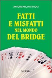 Fatti e misfatti nel mondo del bridge