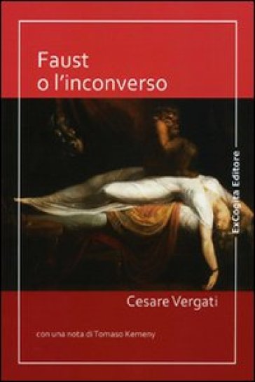 Faust o l'inconverso - Cesare Vergati