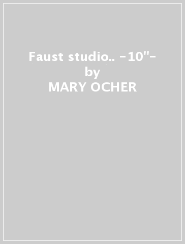 Faust studio.. -10"- - MARY OCHER