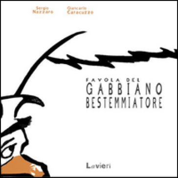 Favola del gabbiano bestemmiatore - Sergio Nazzaro - Giancarlo Caracuzzo