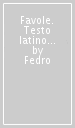 Favole. Testo latino a fronte