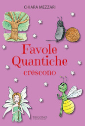 Favole quantiche crescono