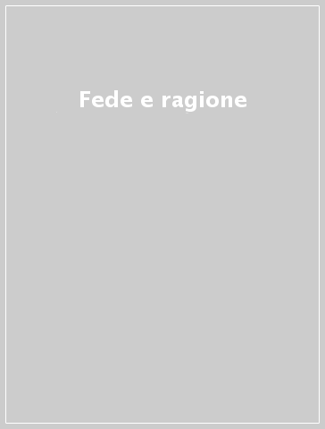 Fede e ragione