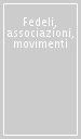 Fedeli, associazioni, movimenti