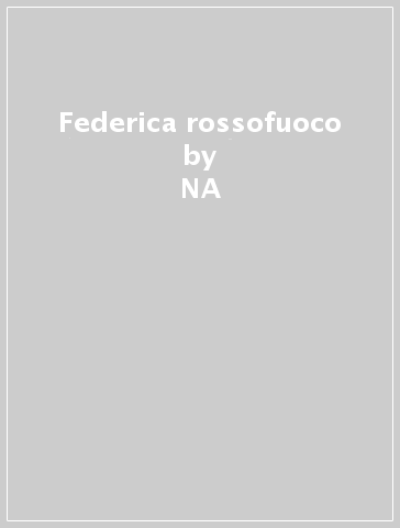 Federica rossofuoco - NA - Christine Nostlinger