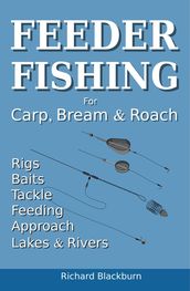 Feeder Fishing for Carp Bream and Roach