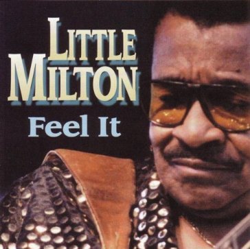 Feel it - Little Milton