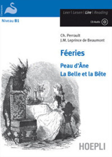 Féeries. Peau d'Ane-La Belle et la Bête. Con CD-Audio - Charles Perrault - Jeanne-Marie Leprince de Beaumont