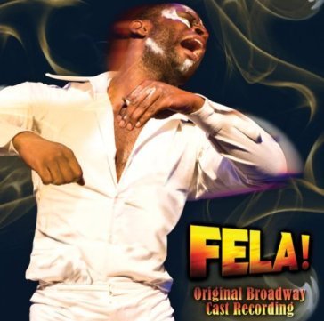 Fela! - ORIGINAL BROADWAY CAST