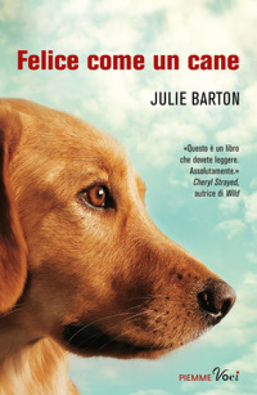 Felice come un cane - Julie Barton