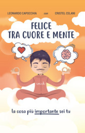 Felice tra cuore e mente