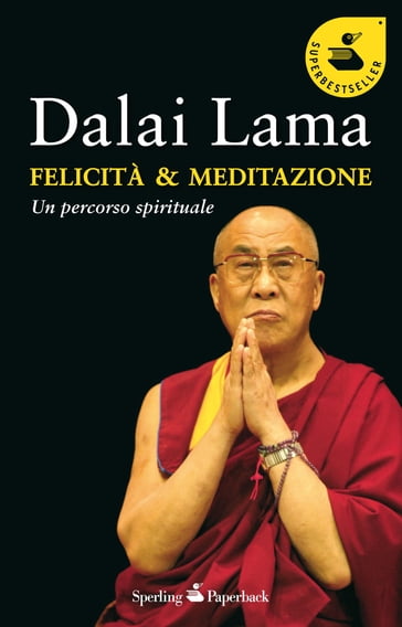 Felicità & meditazione - Dalai Lama - Piero Verni