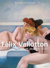 Félix Vallotton et œuvres d art