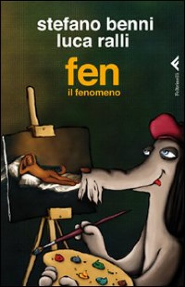 Fen il fenomeno - Stefano Benni - Luca Ralli